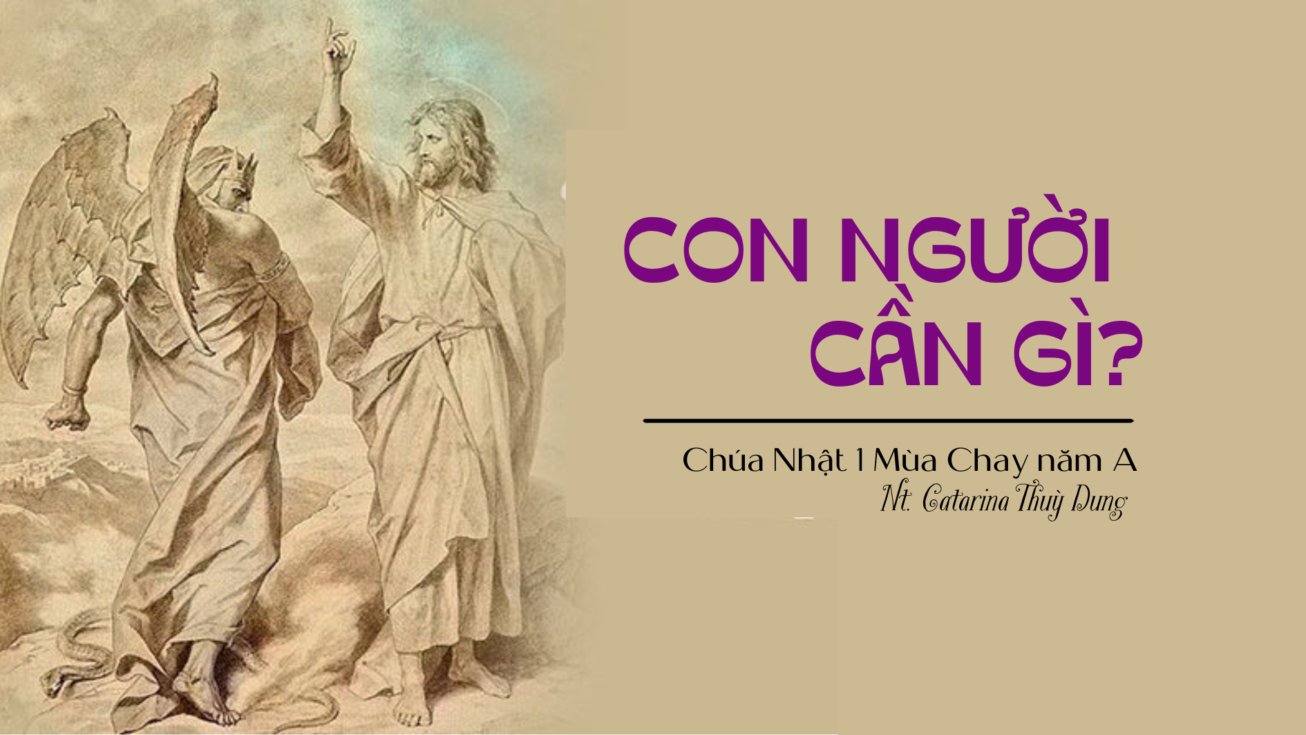 Con người cần gì?_Chúa Nhật 1 Mùa Chay năm A (Sr. Thuỳ Dung)